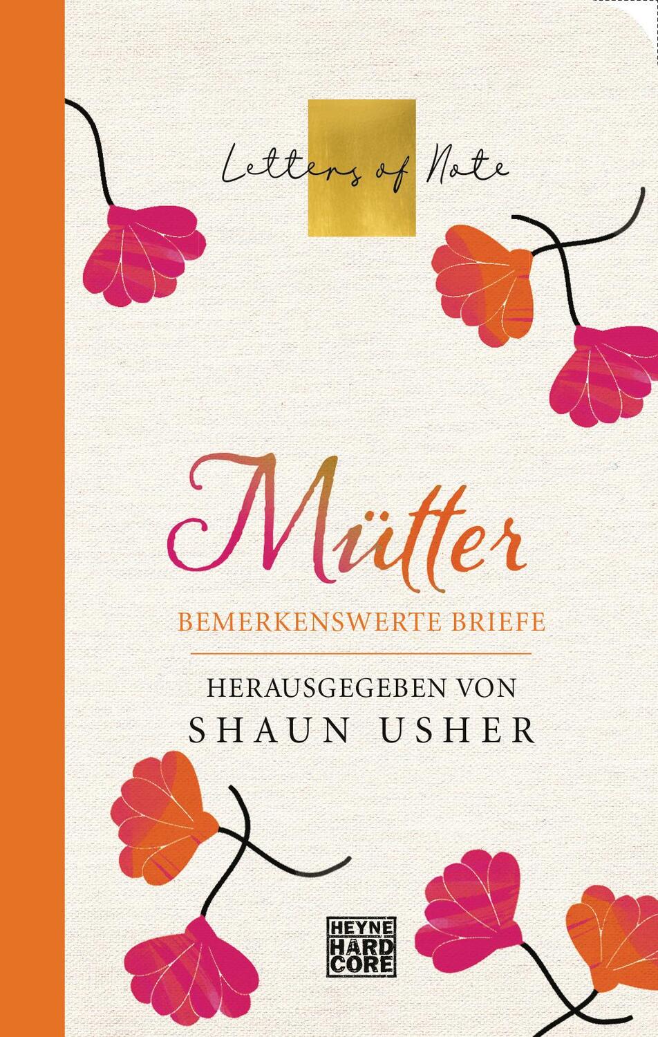 Cover: 9783453272477 | Mütter - Letters of Note | Bemerkenswerte Briefe | Shaun Usher | Buch