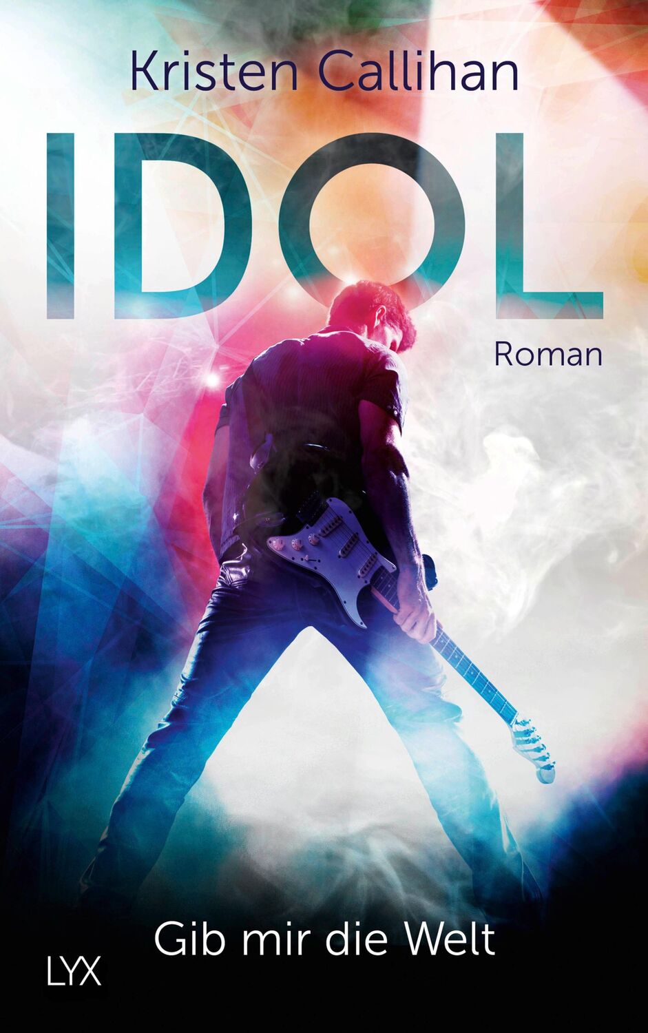 Cover: 9783736306967 | Idol - Gib mir die Welt | Kristen Callihan | Taschenbuch | 421 S.