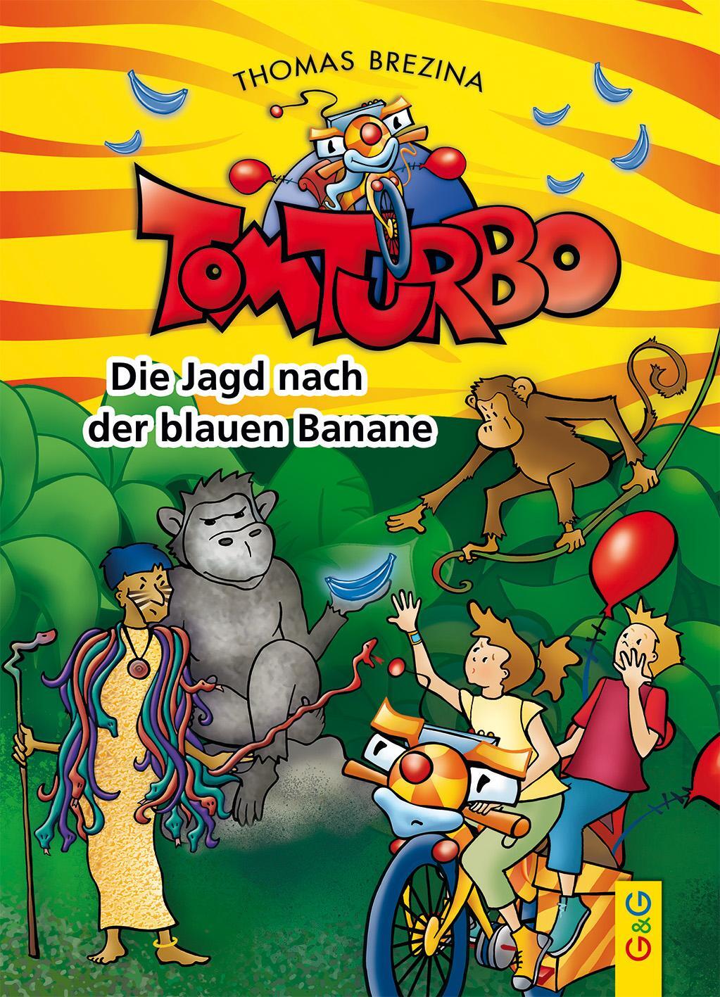 Cover: 9783707420395 | Tom Turbo: Die Jagd nach der blauen Banane | Thomas C. Brezina | Buch