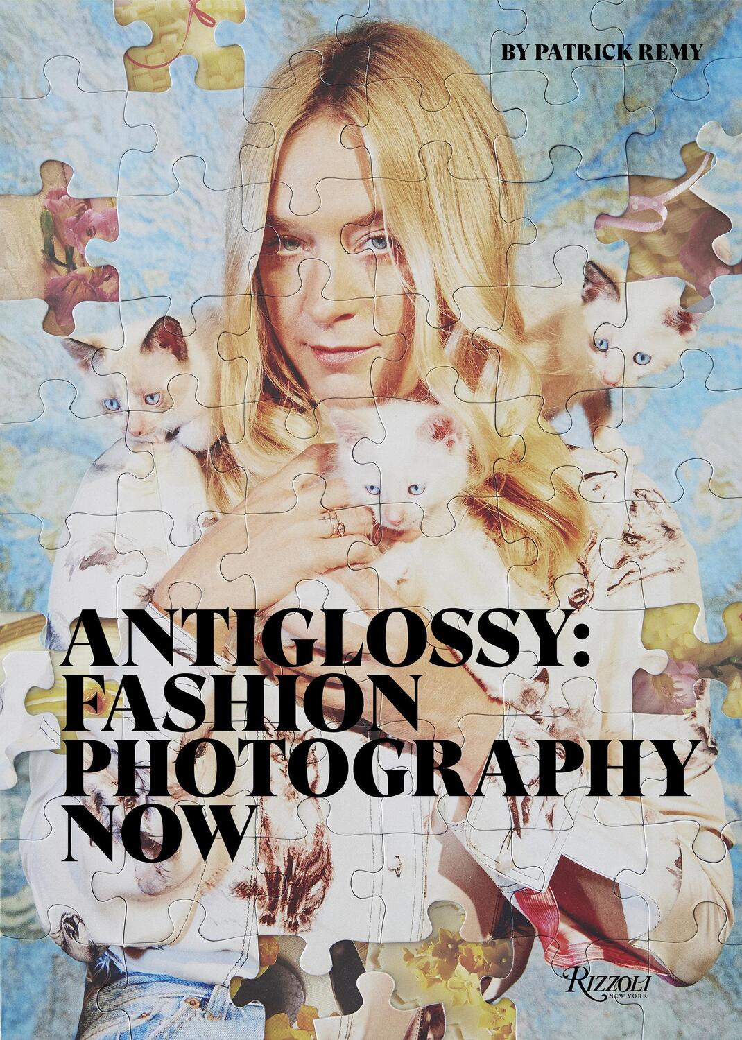 Cover: 9780847864591 | Anti Glossy: Fashion Photography Now | Patrick Remy | Buch | Englisch