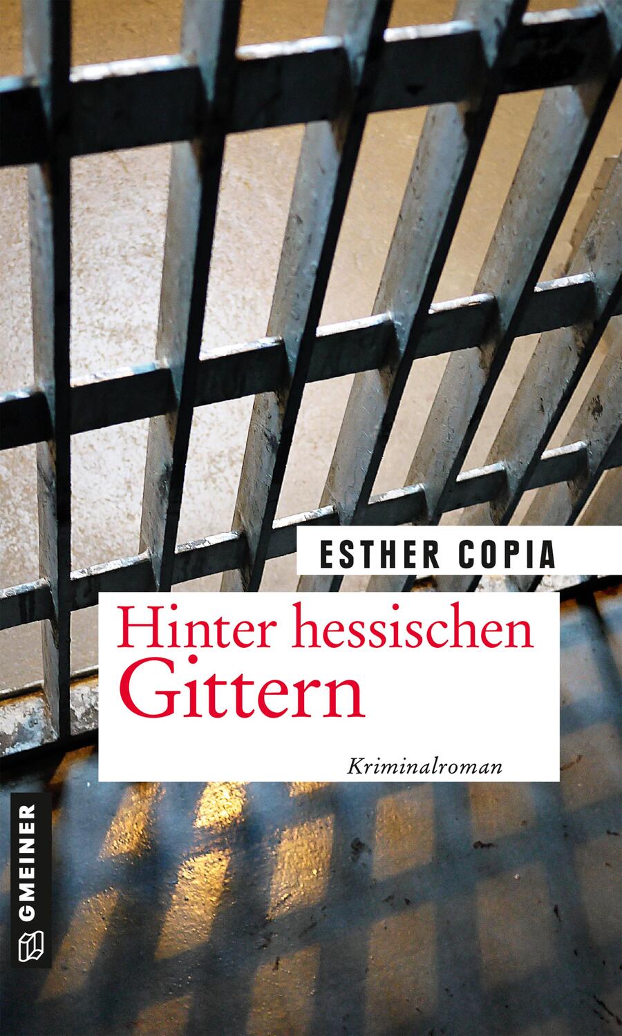 Cover: 9783839200339 | Hinter hessischen Gittern | Kriminalroman | Esther Copia | Taschenbuch