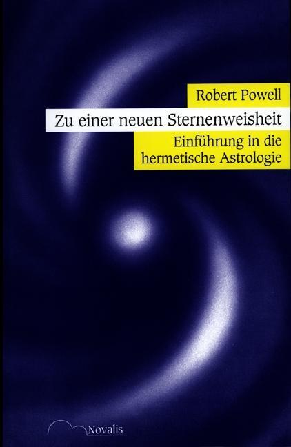 Cover: 9783907160343 | Zu einer neuen Sternenweisheit | Robert Powell | Taschenbuch | 248 S.
