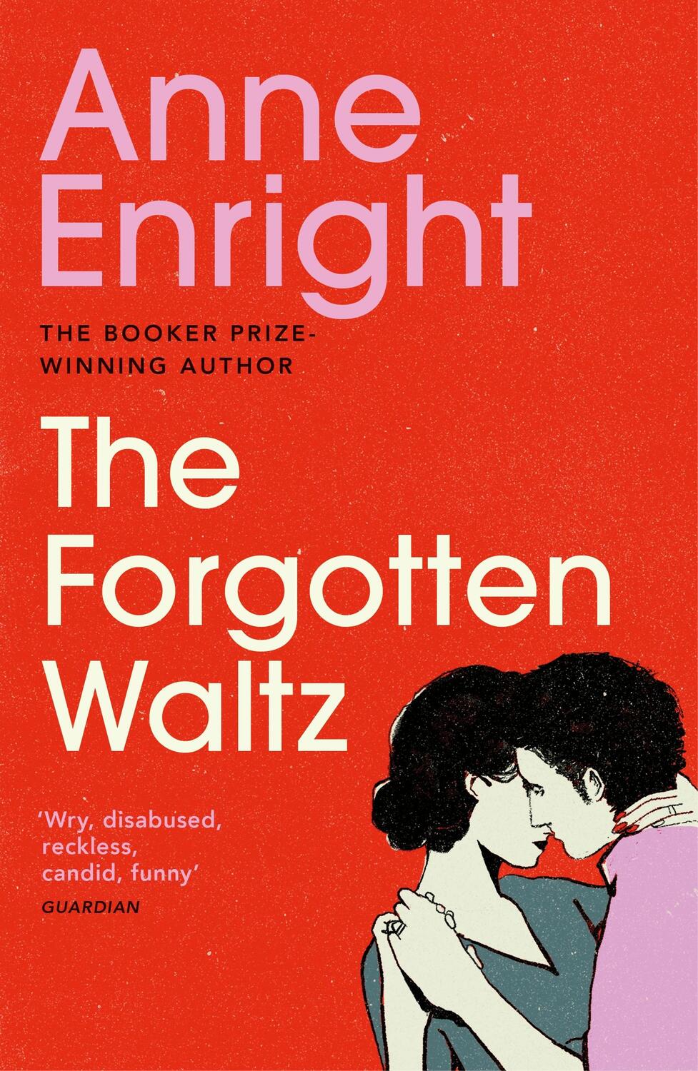 Cover: 9780099539780 | The Forgotten Waltz | Anne Enright | Taschenbuch | 230 S. | Englisch