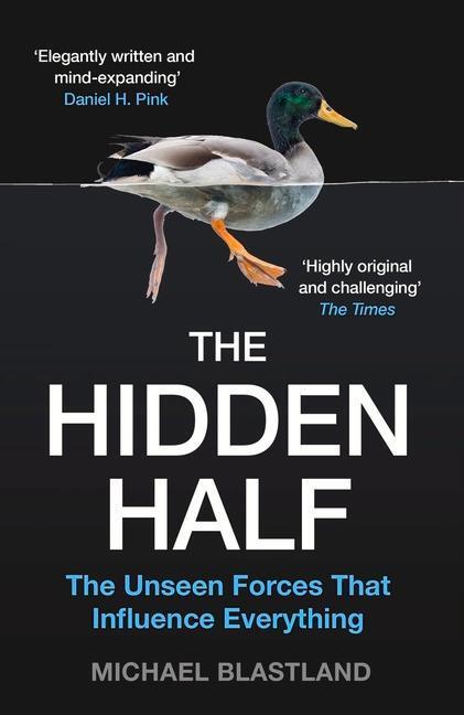 Cover: 9781786496393 | The Hidden Half: The Unseen Forces That Influence Everything | Buch