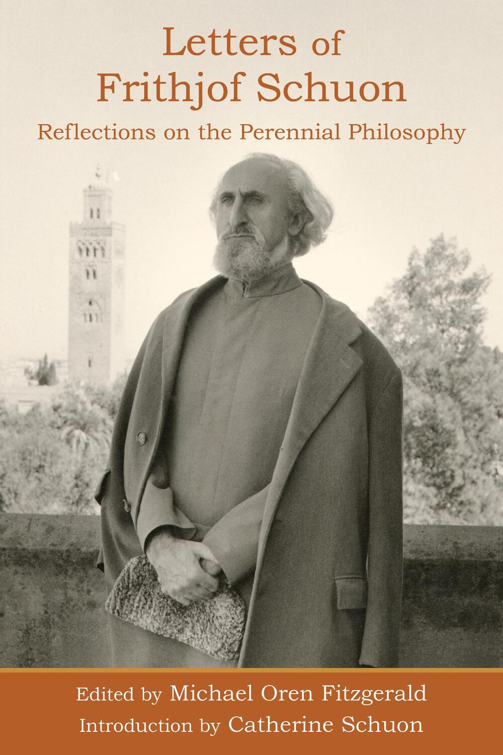 Cover: 9781936597727 | Letters of Frithjof Schuon | Reflections on the Perennial Philosophy