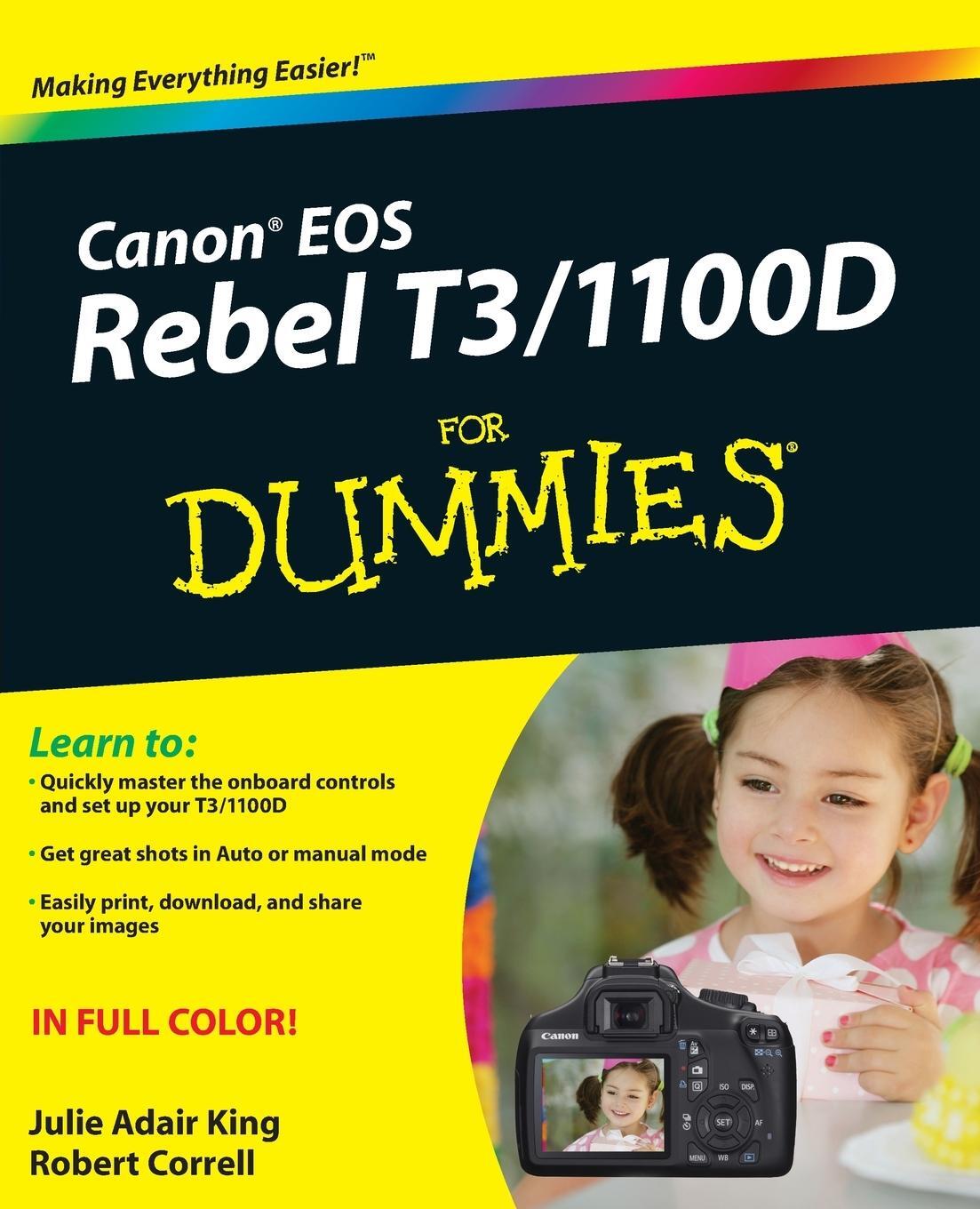 Cover: 9781118094976 | Canon EOS Rebel T3/1100D For Dummies | Julie Adair King | Taschenbuch