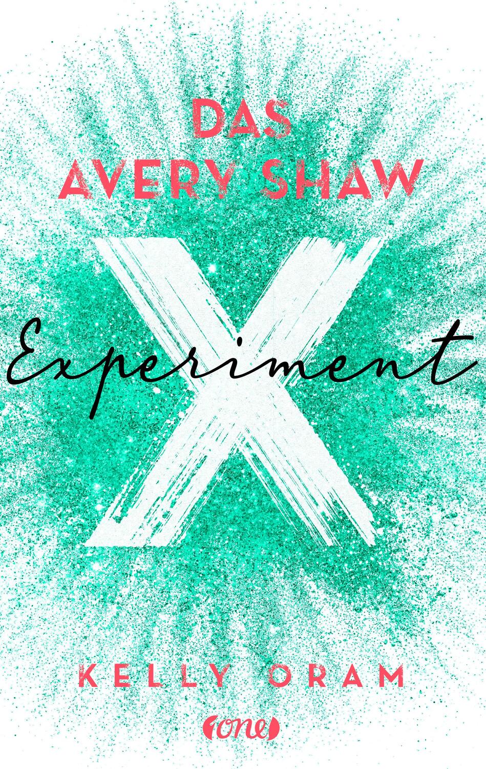 Cover: 9783846601297 | Das Avery Shaw Experiment | Kelly Oram | Taschenbuch | 272 S. | 2021