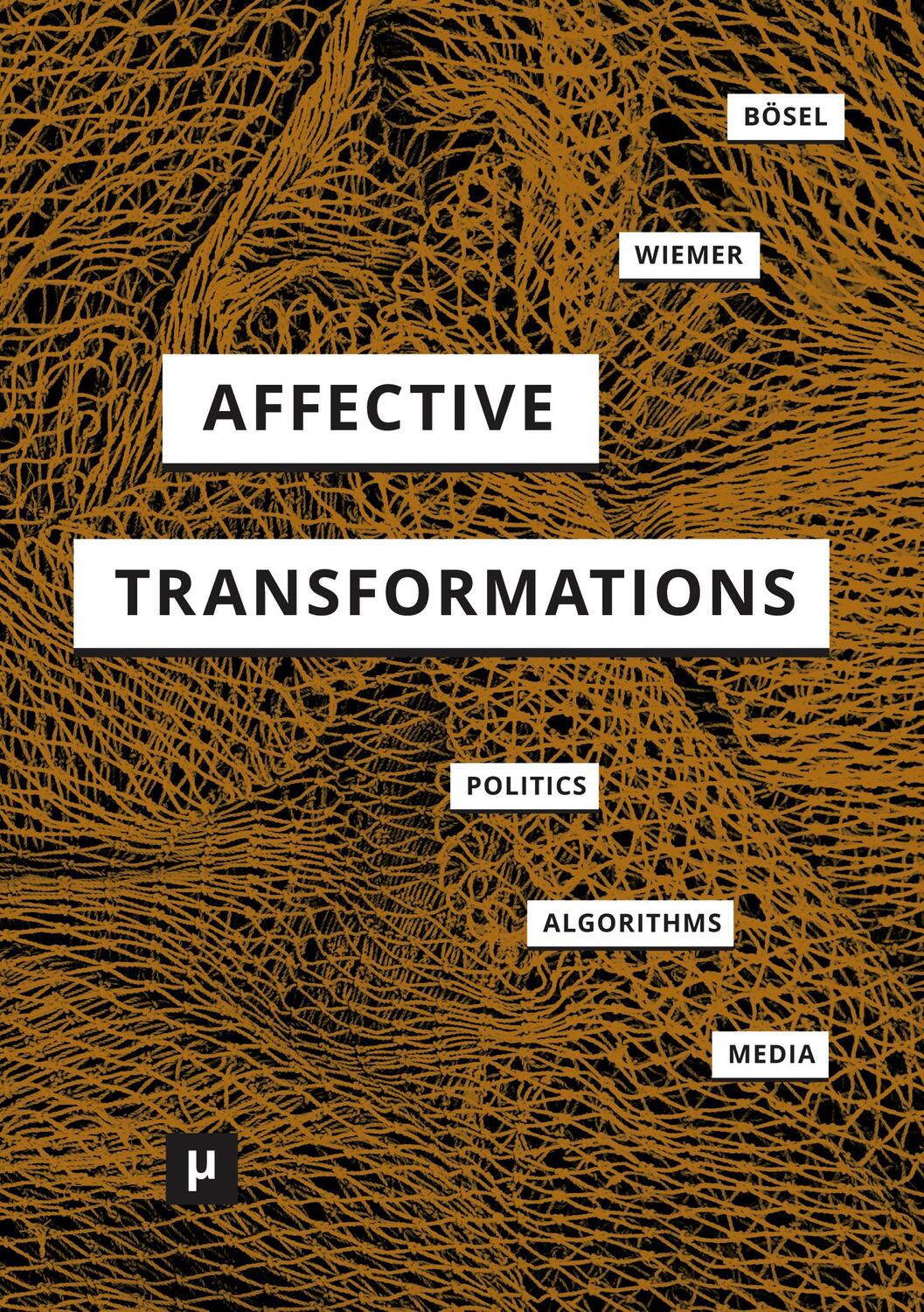Cover: 9783957961655 | Affective Transformations | Politics - Algorithms - Media | Buch