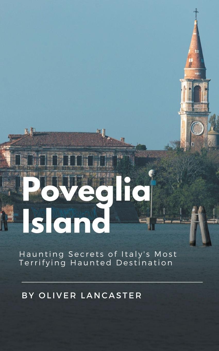 Cover: 9798223671015 | Poveglia Island | Oliver Lancaster | Taschenbuch | Paperback | 2023