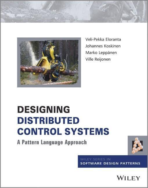 Cover: 9781118694152 | Designing Distributed Control Systems | A Pattern Language Approach