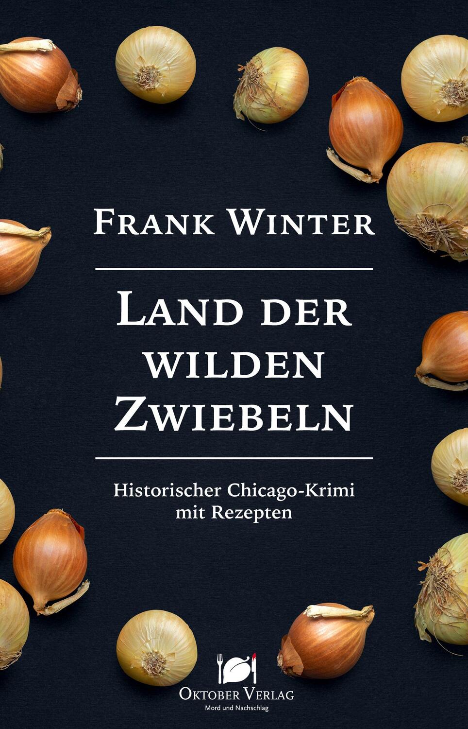 Cover: 9783946938590 | Land der wilden Zwiebeln | Frank Winter | Taschenbuch | Paperback