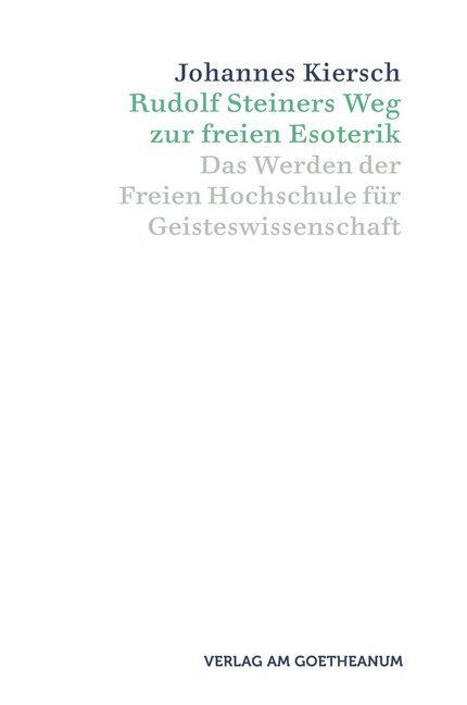 Cover: 9783723516164 | Rudolf Steiners Weg zur freien Esoterik | Johannes Kiersch | Buch