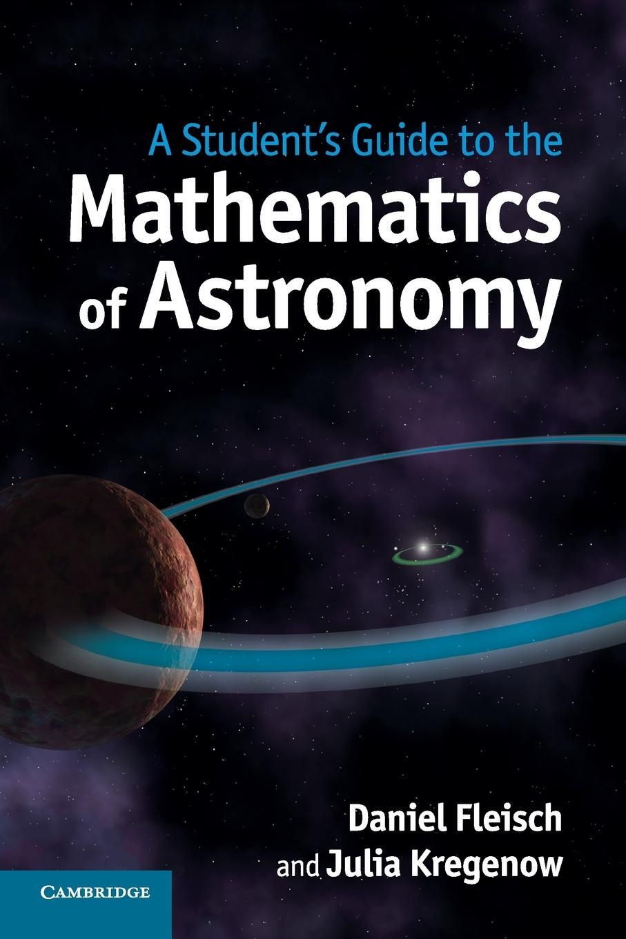 Cover: 9781107610217 | A Student's Guide to the Mathematics of Astronomy | Fleisch (u. a.)