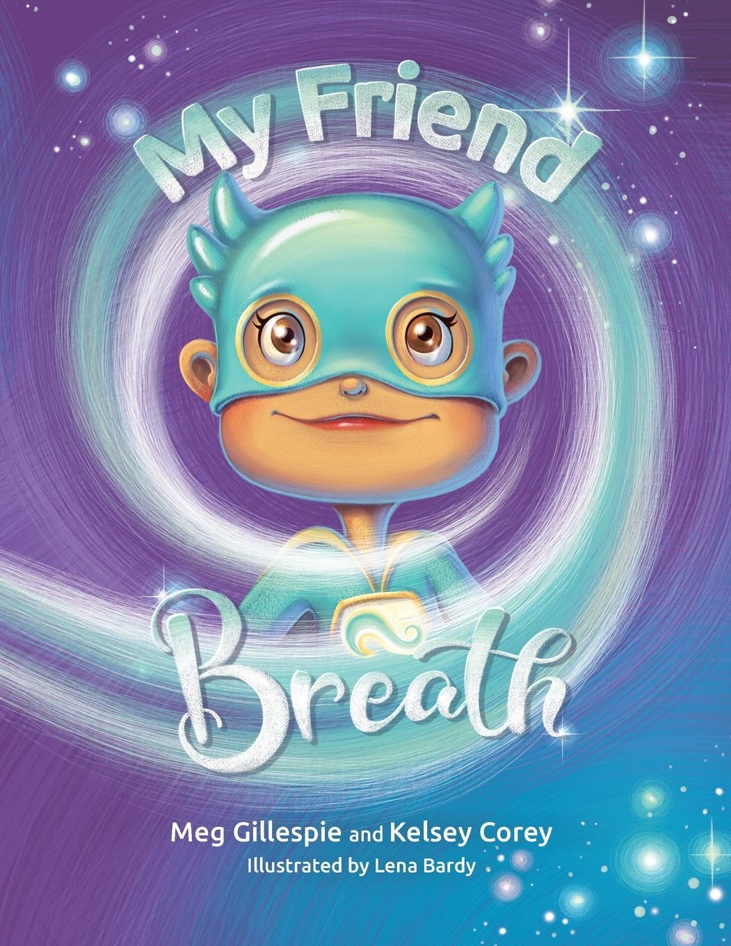 Cover: 9781778214912 | My Friend Breath | Meg Gillespie (u. a.) | Taschenbuch | Englisch