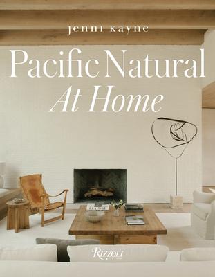 Cover: 9780847869640 | Pacific Natural at Home | Jenni Kayne | Buch | Englisch | 2021