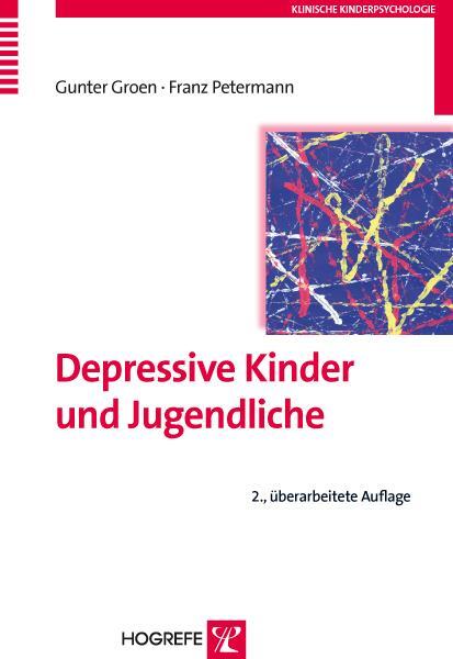 Cover: 9783801723781 | Depressive Kinder und Jugendliche | Gunter Groen (u. a.) | Taschenbuch