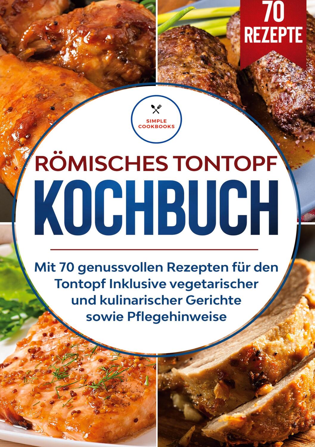 Cover: 9783755758884 | Römisches Tontopf Kochbuch | Simple Cookbooks | Buch | 96 S. | Deutsch