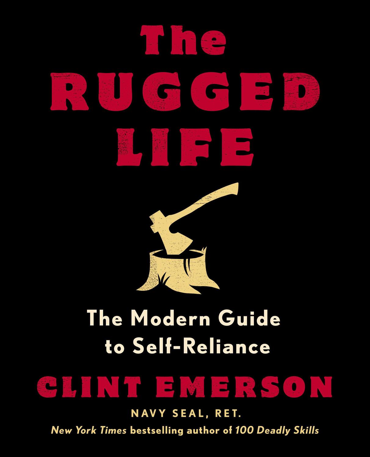Cover: 9780593235195 | The Rugged Life | The Modern Homesteading Guide to Self-Reliance