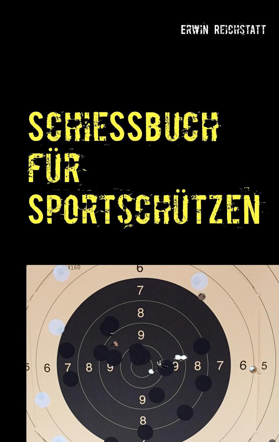 Cover: 9783746044255 | Schießbuch für Sportschützen | Erwin Reichstatt | Taschenbuch | 60 S.