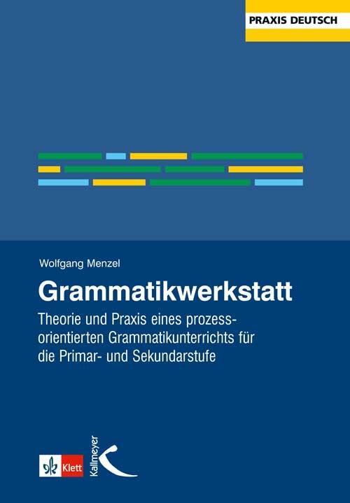 Cover: 9783780020215 | Grammatikwerkstatt | Wolfgang Menzel | Taschenbuch | 183 S. | Deutsch
