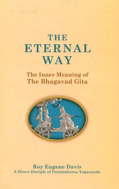 Cover: 9780877072485 | Davis, R: Eternal Way | The Inner Meaning of The Bhagavad Gita | Davis