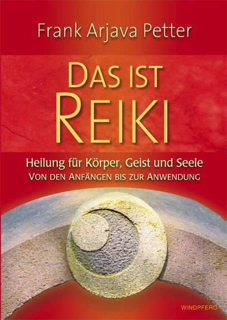 Cover: 9783893855889 | Das ist Reiki | Frank Arjava Petter | Taschenbuch | 254 S. | Deutsch