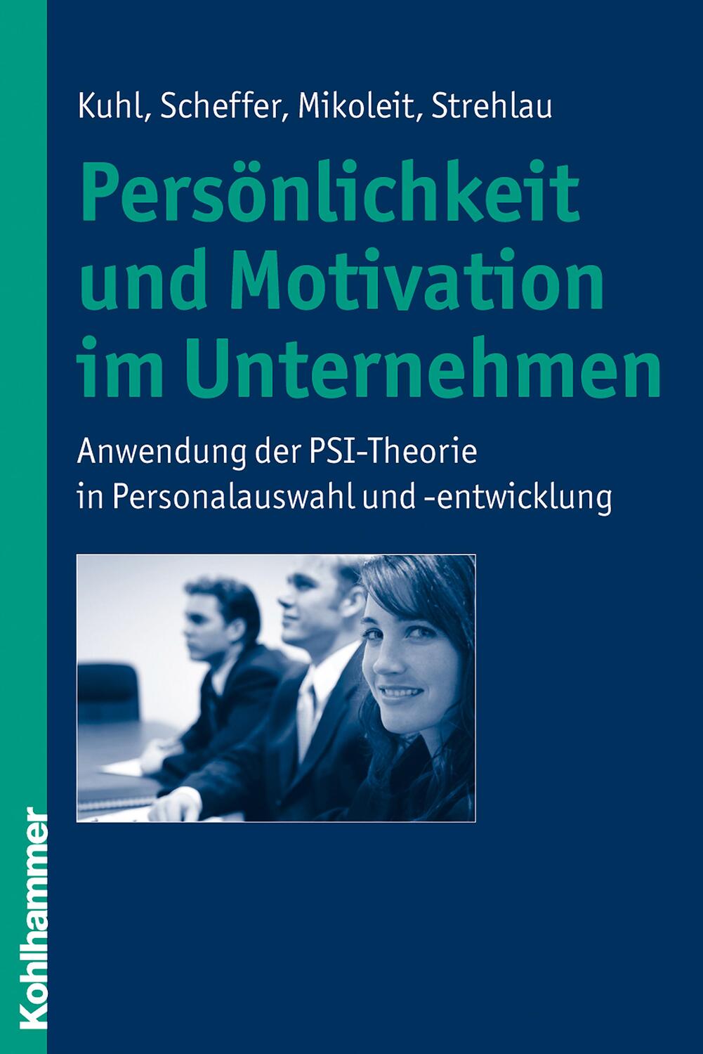 Cover: 9783170214705 | Persönlichkeit und Motivation im Unternehmen | Julius Kuhl (u. a.)