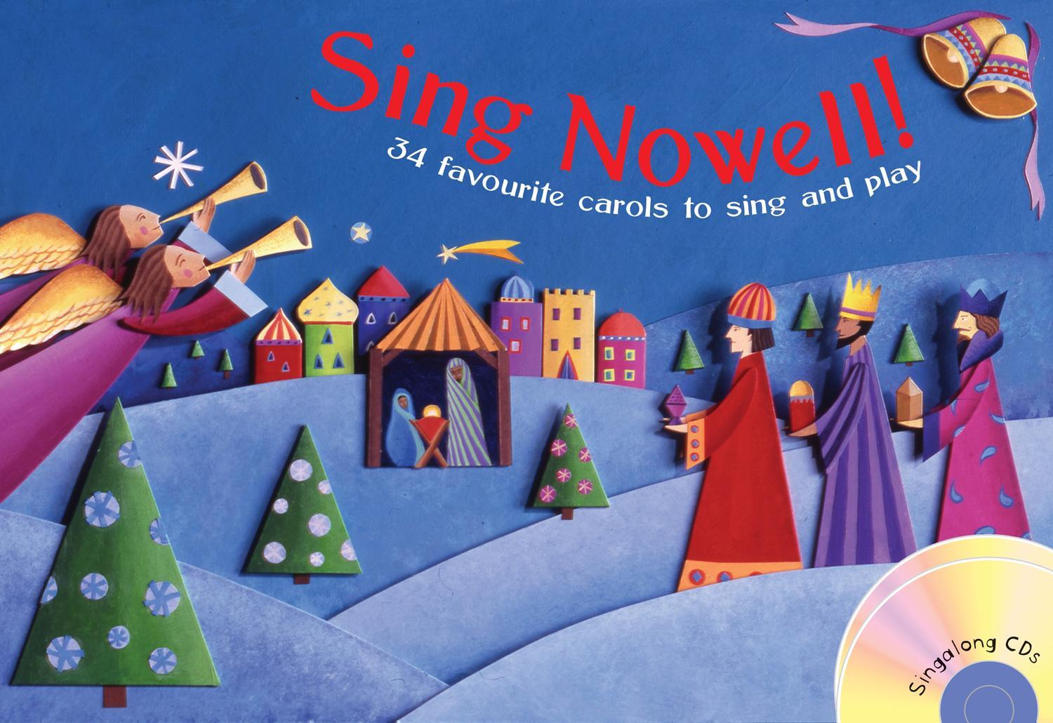 Cover: 9781408104248 | Sing Nowell (Music and CD Edition): 34 Favourite Carols to Sing and...