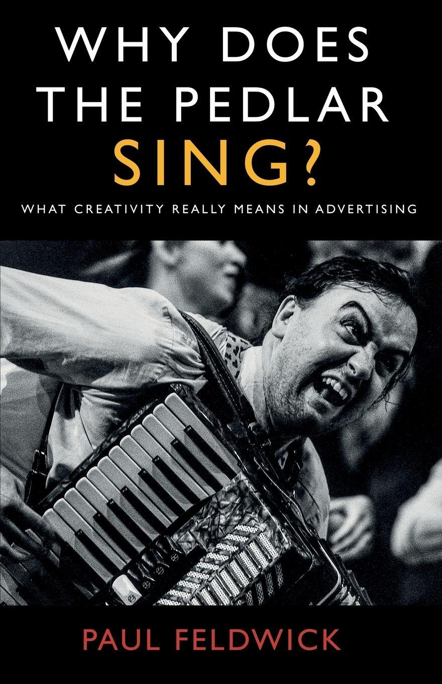 Cover: 9781800462526 | Why Does The Pedlar Sing? | Paul Feldwick | Taschenbuch | Paperback