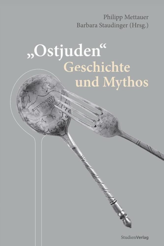 Cover: 9783706554114 | "Ostjuden" - Geschichte und Mythos | Philipp Mettauer (u. a.) | Buch