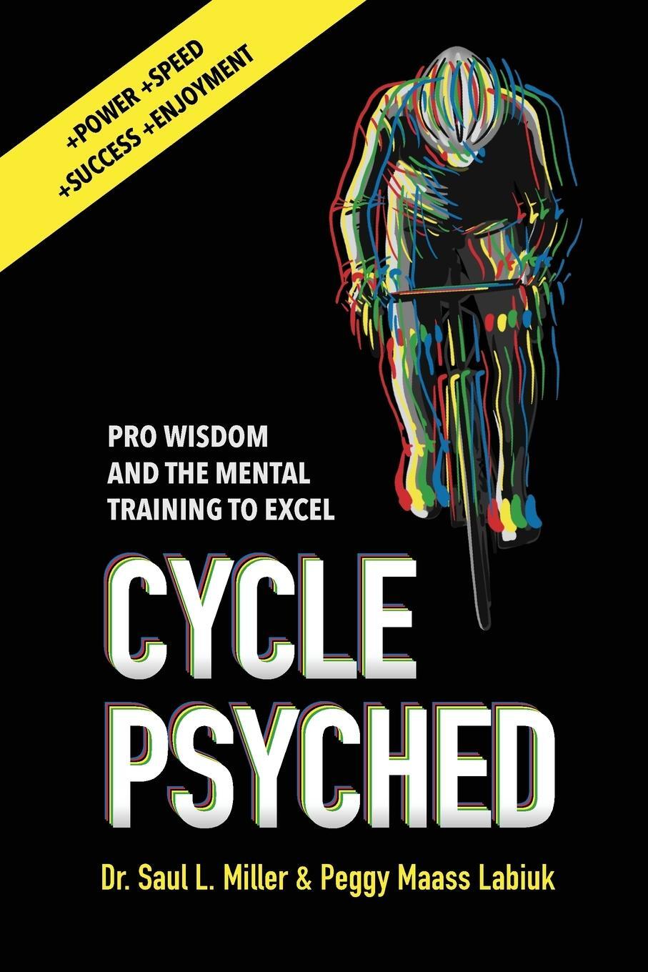 Cover: 9781950484898 | Cycle Psyched | Pro Wisdom and the Mental Training to Excel | Buch