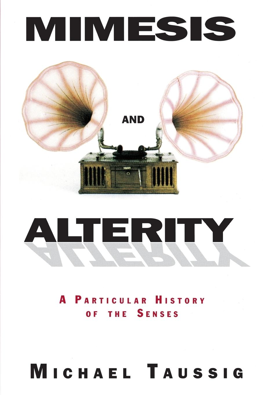 Cover: 9780415906876 | Mimesis and Alterity | A Particular History of the Senses | Taussig