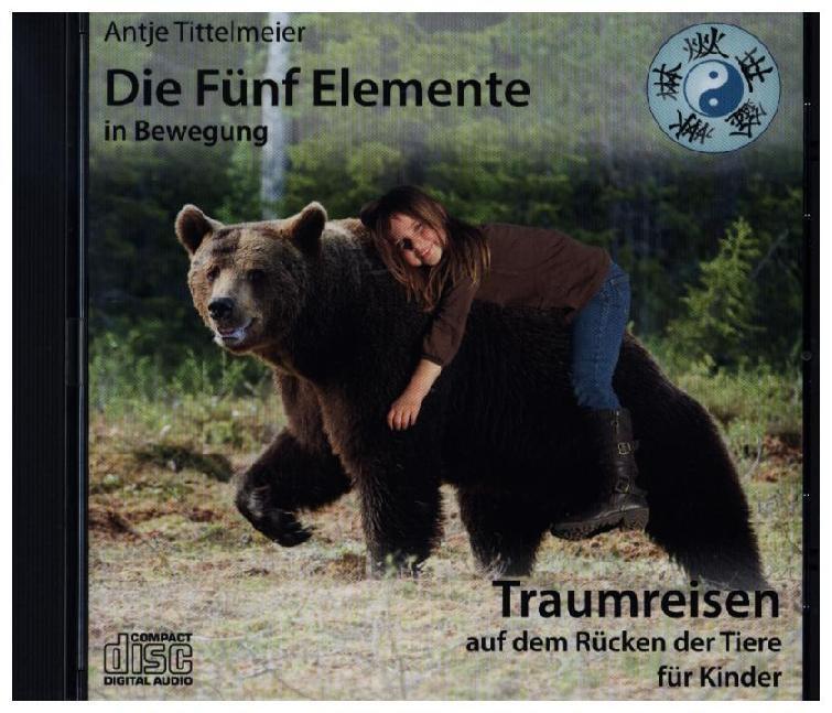Cover: 9783964581020 | Die Fünf Elemente in Bewegung - Auf dem Rücken der Tiere, 1 Audio-CD