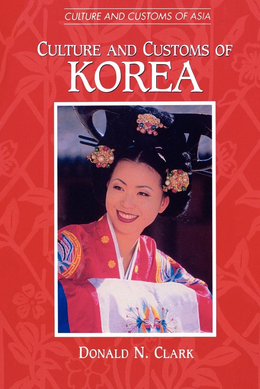 Cover: 9780313360916 | Culture and Customs of Korea | Donald Clark | Taschenbuch | Paperback