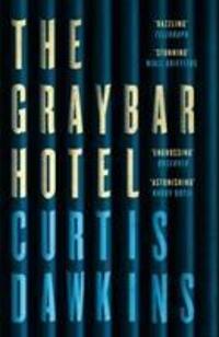 Cover: 9781786891136 | The Graybar Hotel | Curtis Dawkins | Taschenbuch | Englisch | 2018