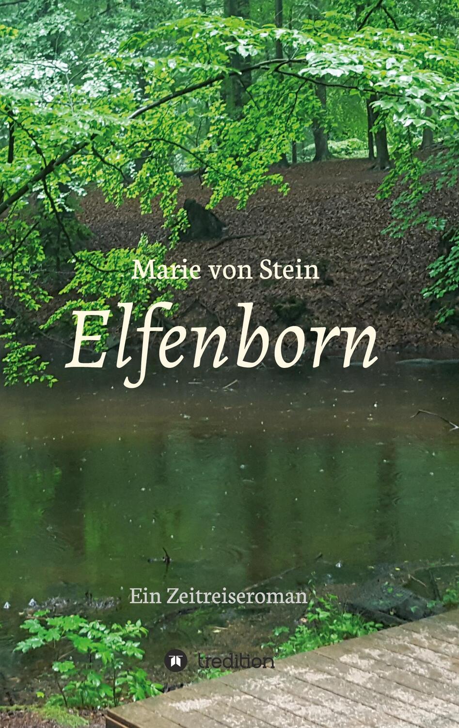 Cover: 9783347158108 | Elfenborn | Ein Zeitreiseroman | Marie von Stein | Taschenbuch
