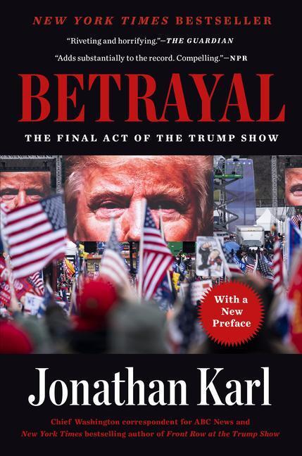 Cover: 9780593186336 | Betrayal | The Final Act of the Trump Show | Jonathan Karl | Buch