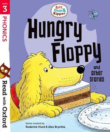 Cover: 9780192764256 | Read with Oxford: Stage 3: Biff, Chip and Kipper: Hungry Floppy and...