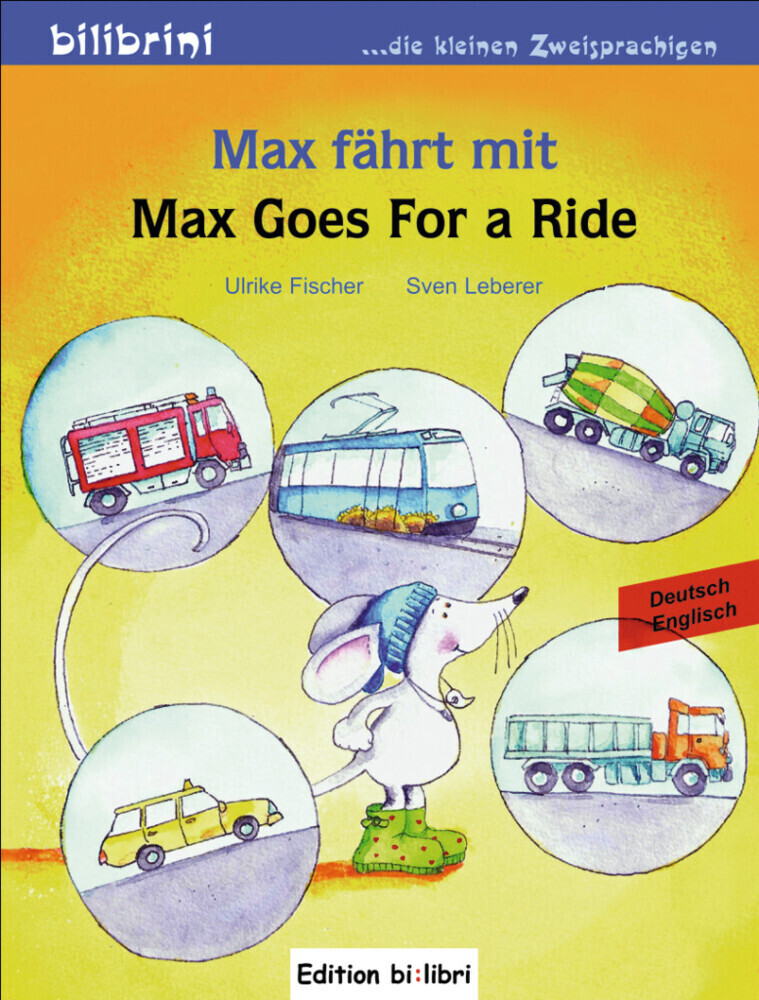 Cover: 9783197395951 | Max fährt mit, Deutsch-Englisch. Max Goes for a Ride | Fischer (u. a.)