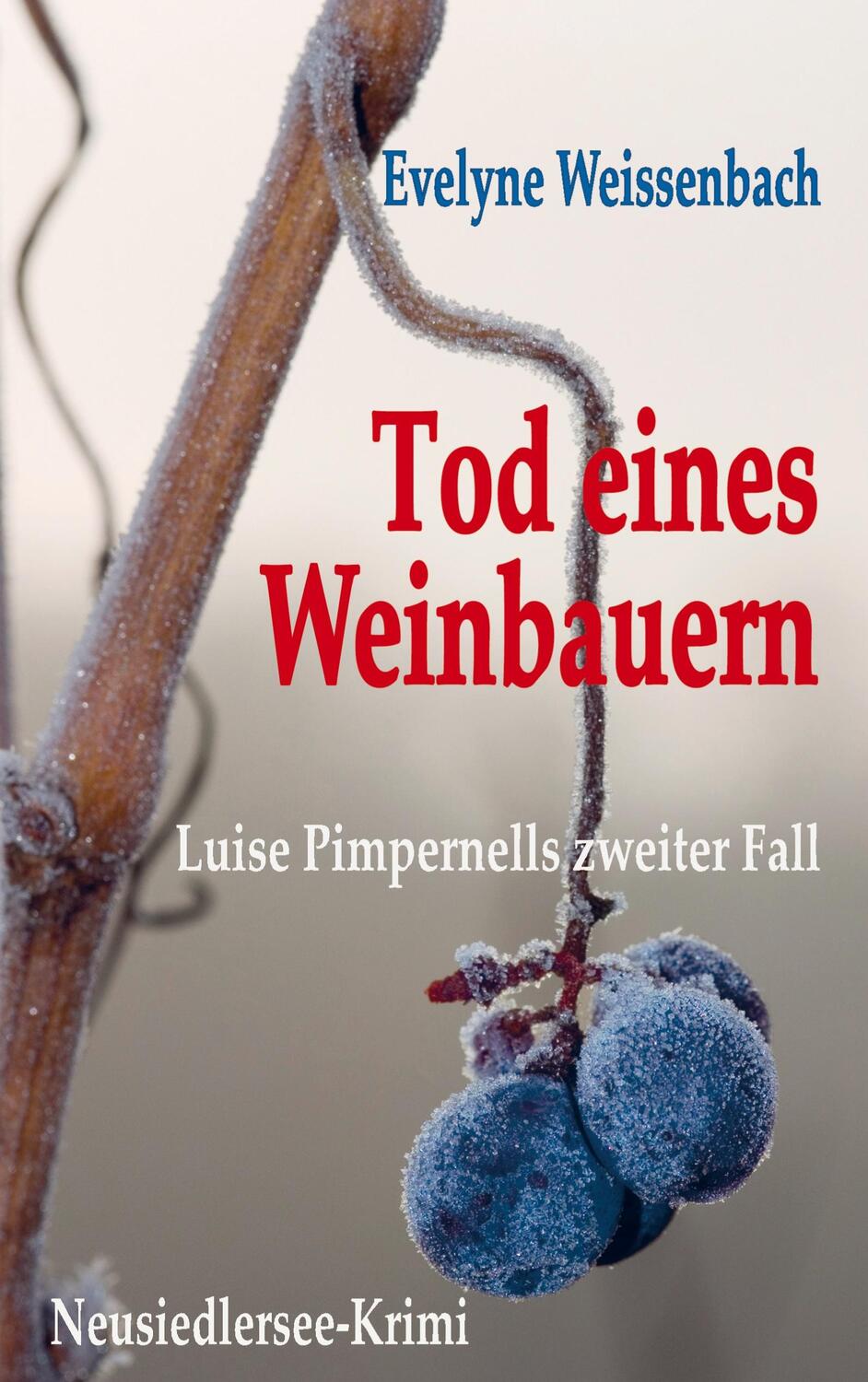 Cover: 9789403711522 | Tod eines Weinbauern | Luise Pimpernell ermittelt ... am Neusiedlersee