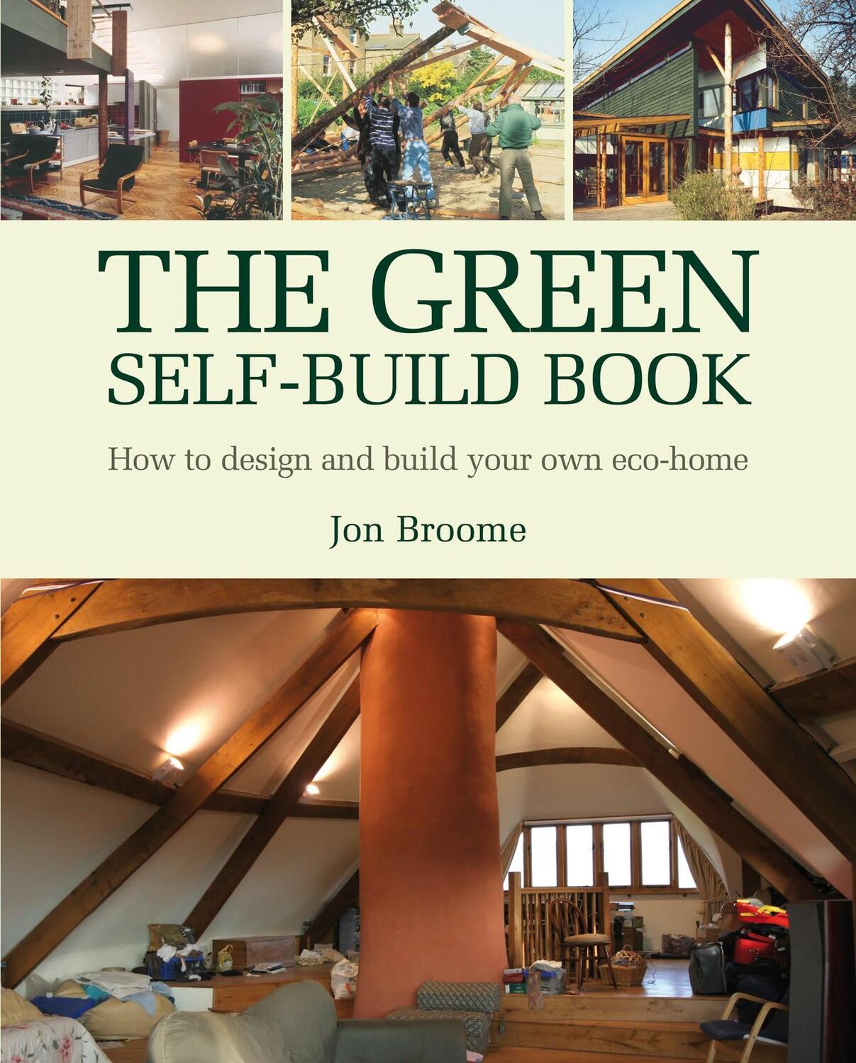 Cover: 9781903998731 | The Green Self-build Book | How to Design and Build Your Own Eco-home