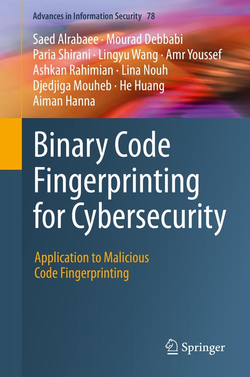 Cover: 9783030342371 | Binary Code Fingerprinting for Cybersecurity | Saed Alrabaee (u. a.)