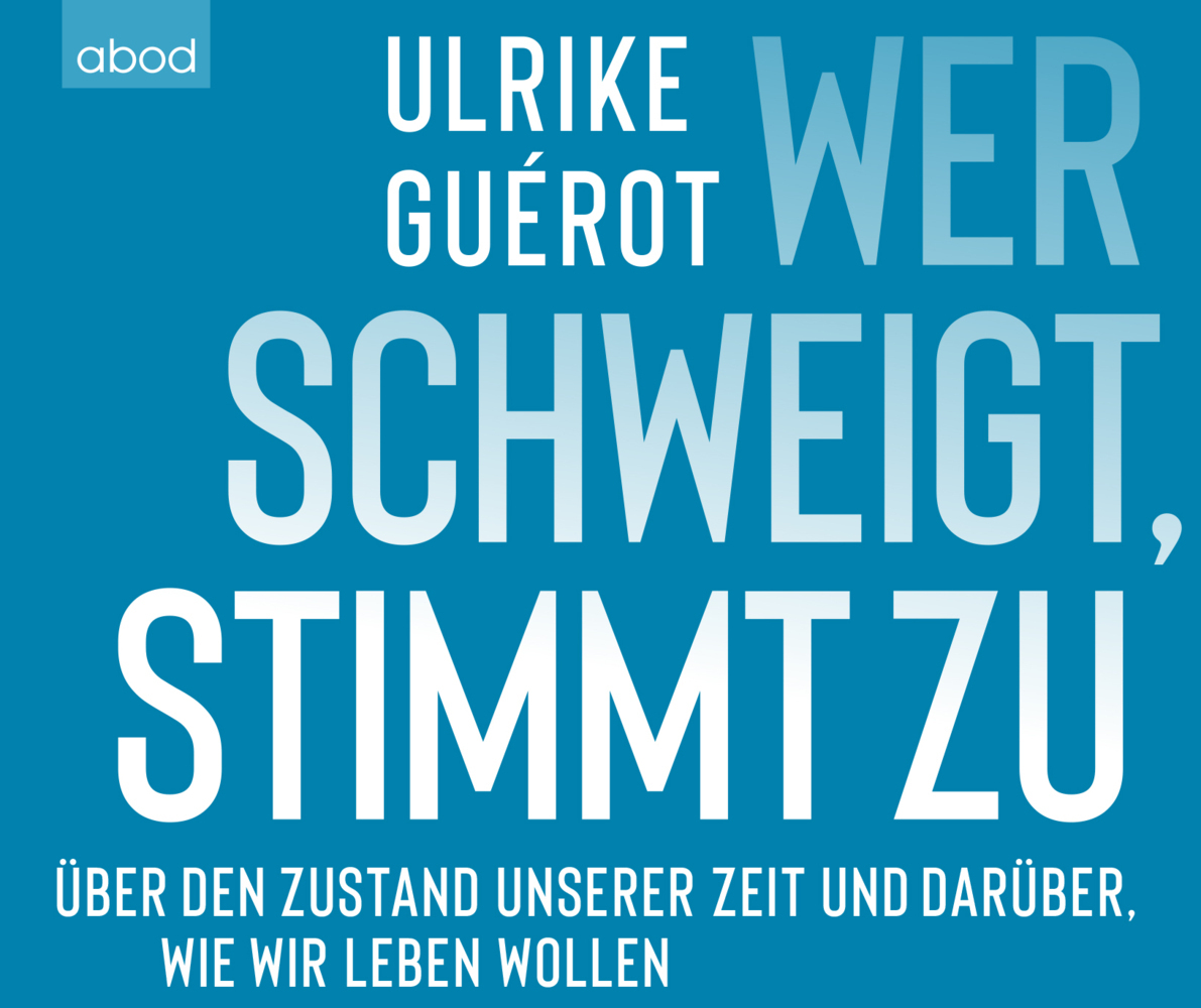 Cover: 9783954718696 | Wer schweigt, stimmt zu, Audio-CD | Ulrike Guérot | Audio-CD | Deutsch