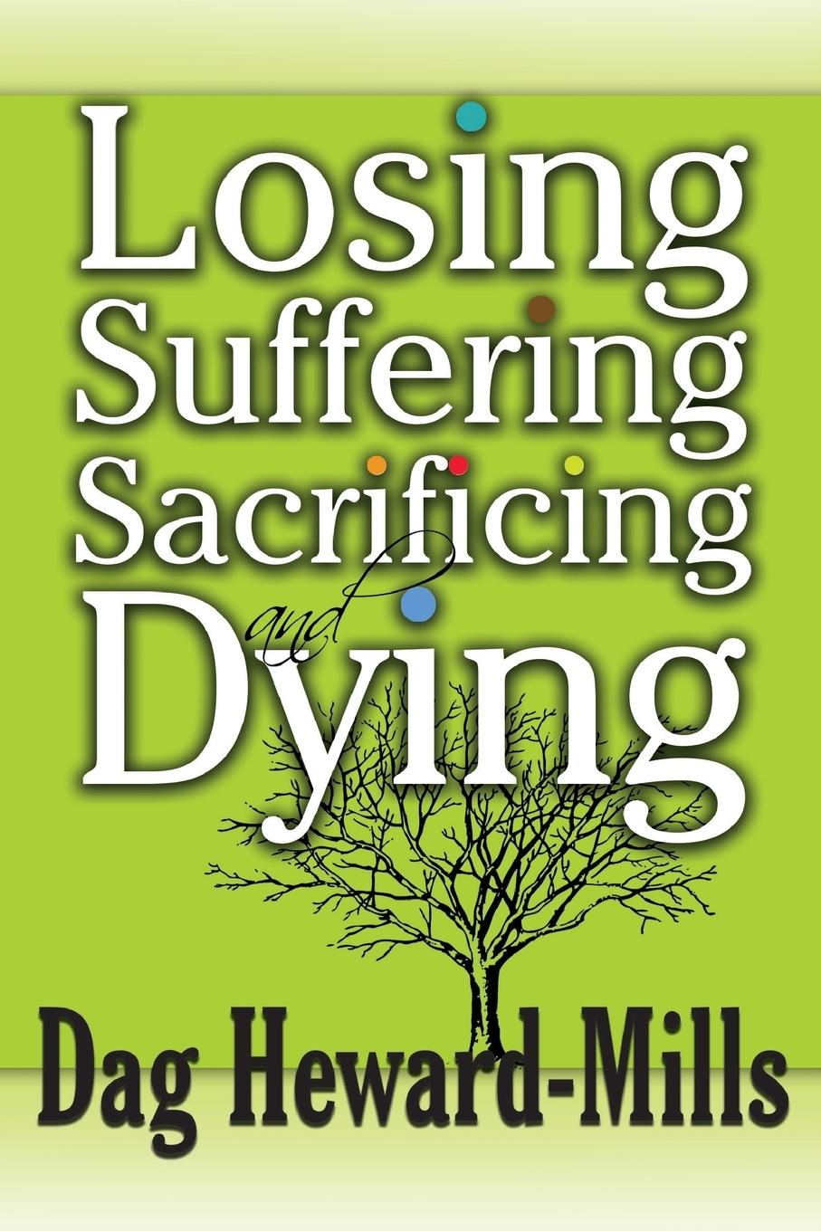 Cover: 9789988850036 | Losing, Suffering, Sacrificing and Dying | Dag Heward-Mills | Buch