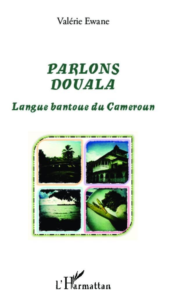 Cover: 9782336000879 | Parlons Douala | Langue bantoue du Cameroun | Valerie Ewane | Buch