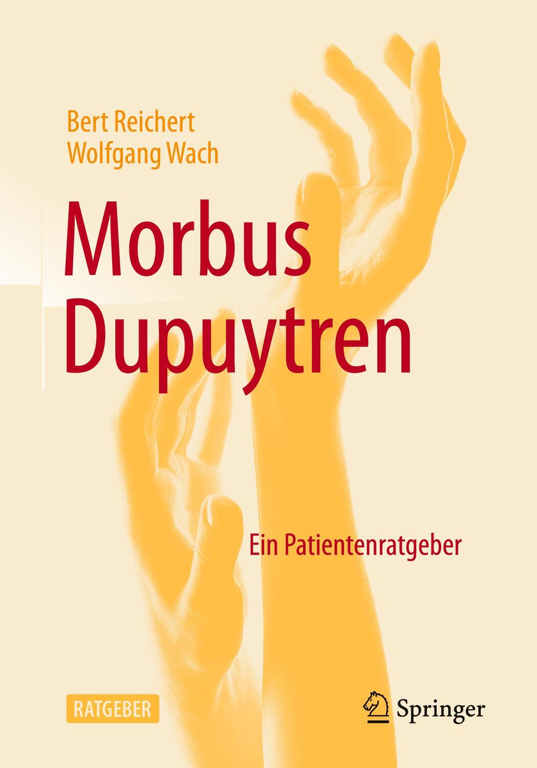 Cover: 9783662626580 | Morbus Dupuytren | Ein Patientenratgeber | Reichert | Taschenbuch | XI