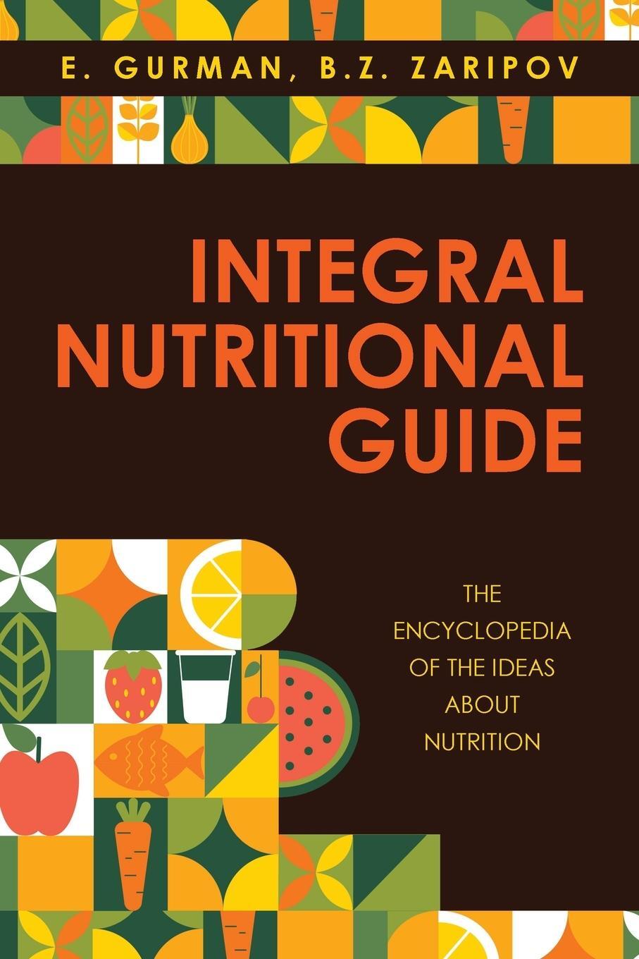 Cover: 9798369406311 | Integral Nutritional Guide | E. Gurman (u. a.) | Taschenbuch | 2023