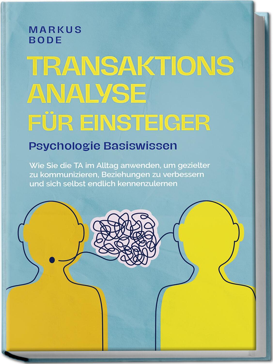 Cover: 9783757601454 | Transaktionsanalyse für Einsteiger - Psychologie Basiswissen: Wie...
