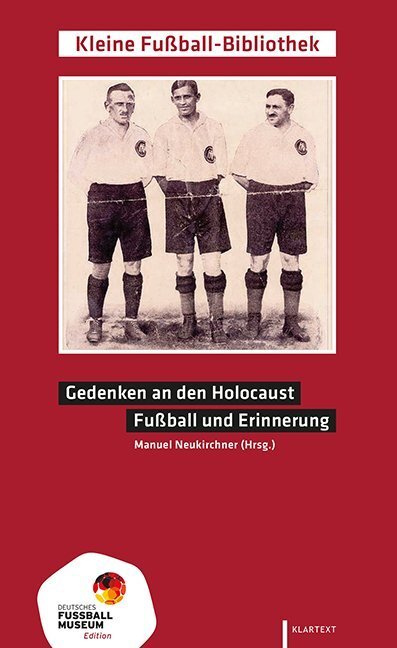 Cover: 9783837520934 | Gedenken an den Holocaust | Fußball und Erinnerung | Neukirchner