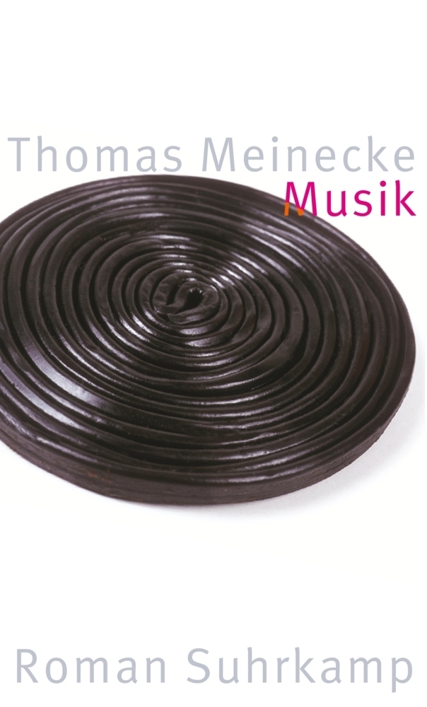 Cover: 9783518416389 | Musik | Roman. Ausgezeichnet mit dem Tukan-Preis 2004 | Meinecke